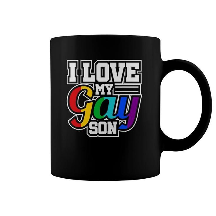 Lgbt Lesbian Gay Pride I Love My Gay Son Coffee Mug