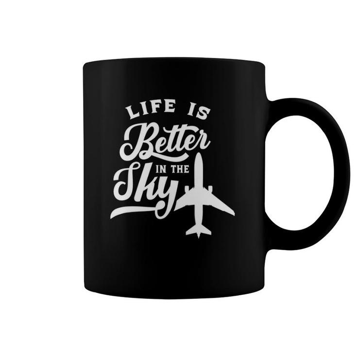 Life Is Better In The Sky Pilot Airplane Plane Aviator Coffee Mug