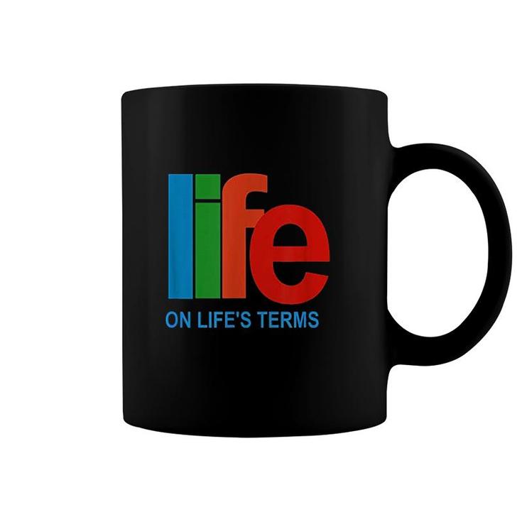 Life On Lifes Terms Coffee Mug