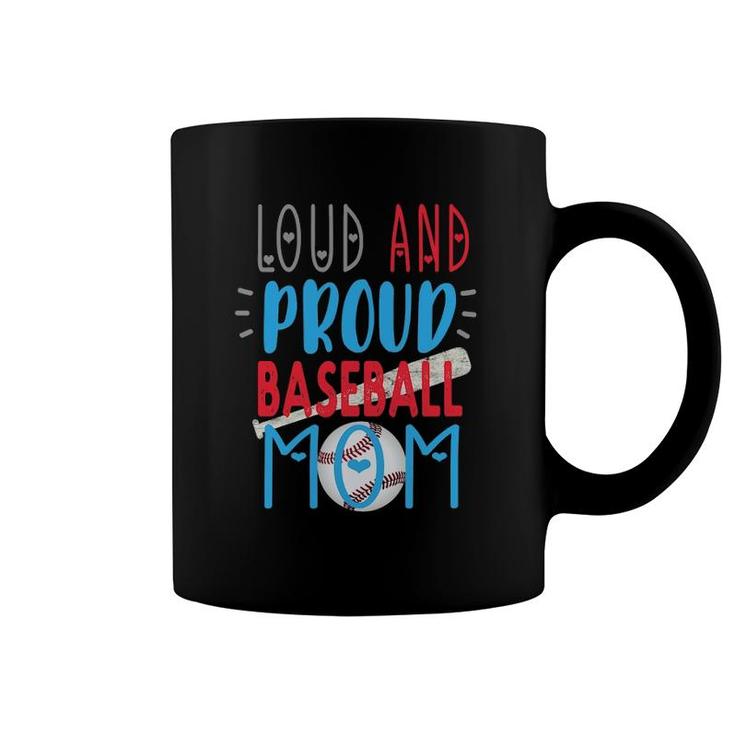 Loud Proud Baseball Mom Coffee Mug