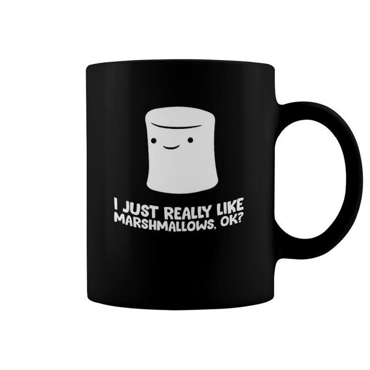 Love Marshmallows I Just Really Like Marshmallows, Ok Coffee Mug