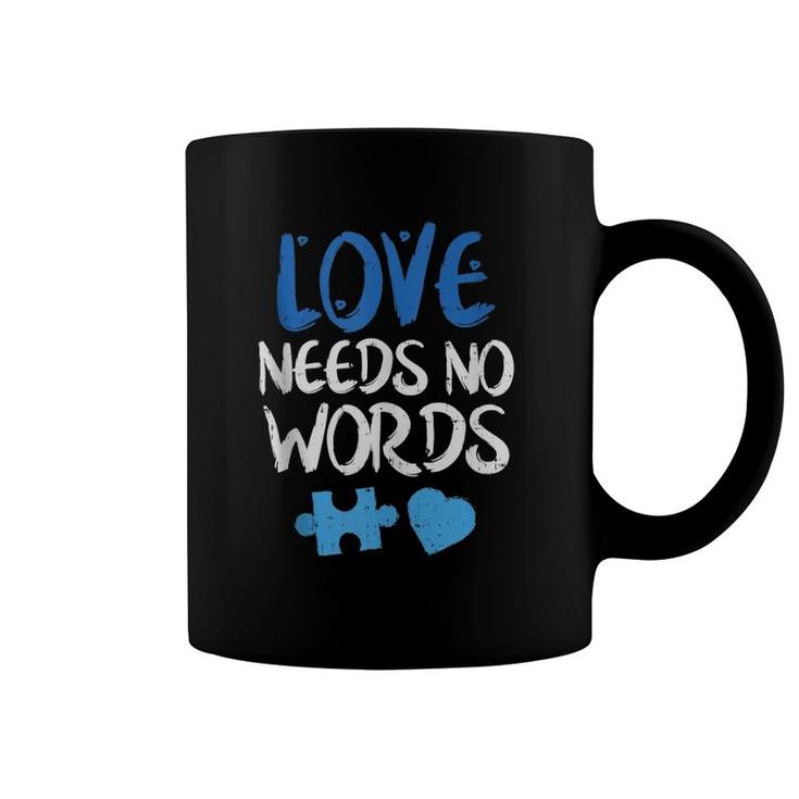 Love Needs No Words Autism Awareness  Coffee Mug