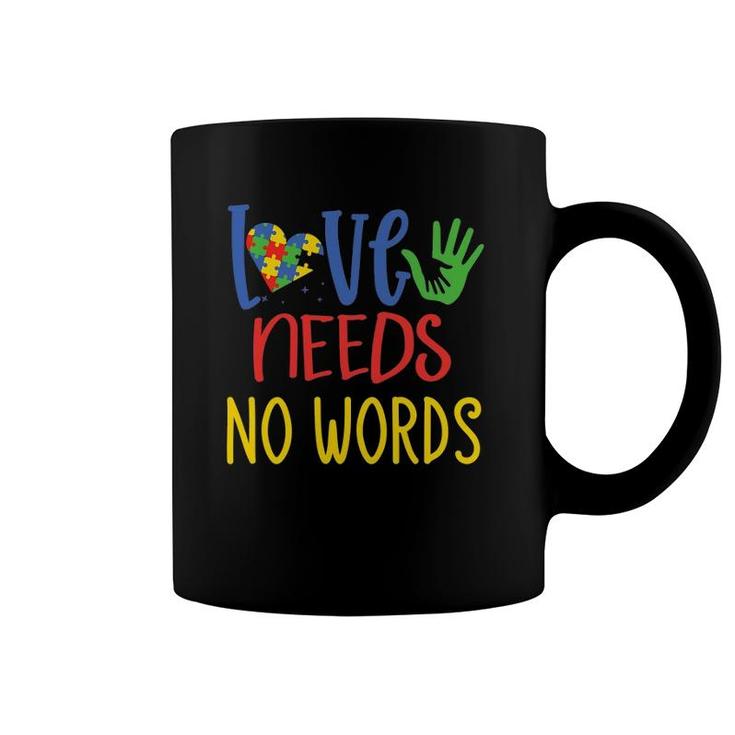 Love Needs No Words Autism Gifts For Mom Dad Kids Autistic Coffee Mug
