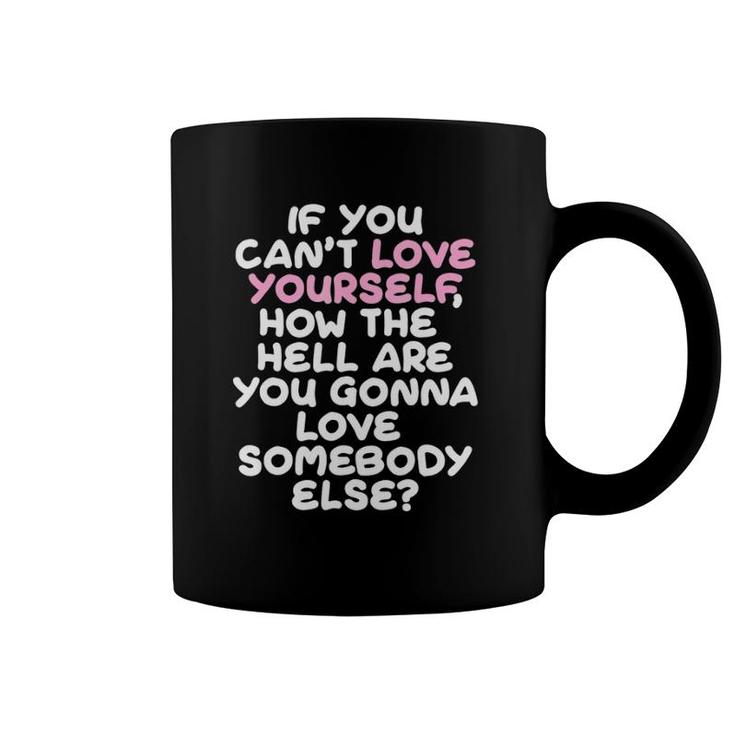 Love Yourself & Somebody Drag Queen Coffee Mug