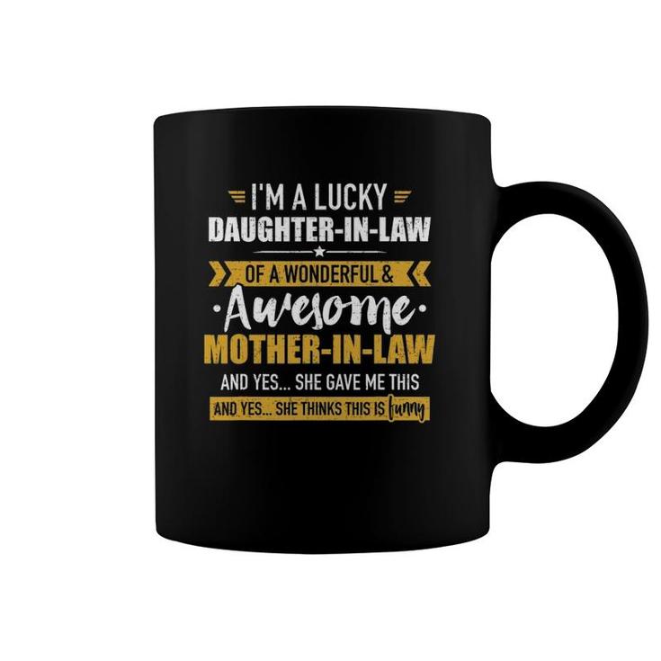 Lucky Daughter-In-Law Of Awesome Mother-In-Law Coffee Mug