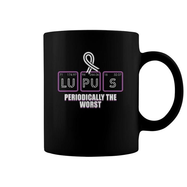 Lupus Awareness Periodically The Worst Sarcastic  Coffee Mug