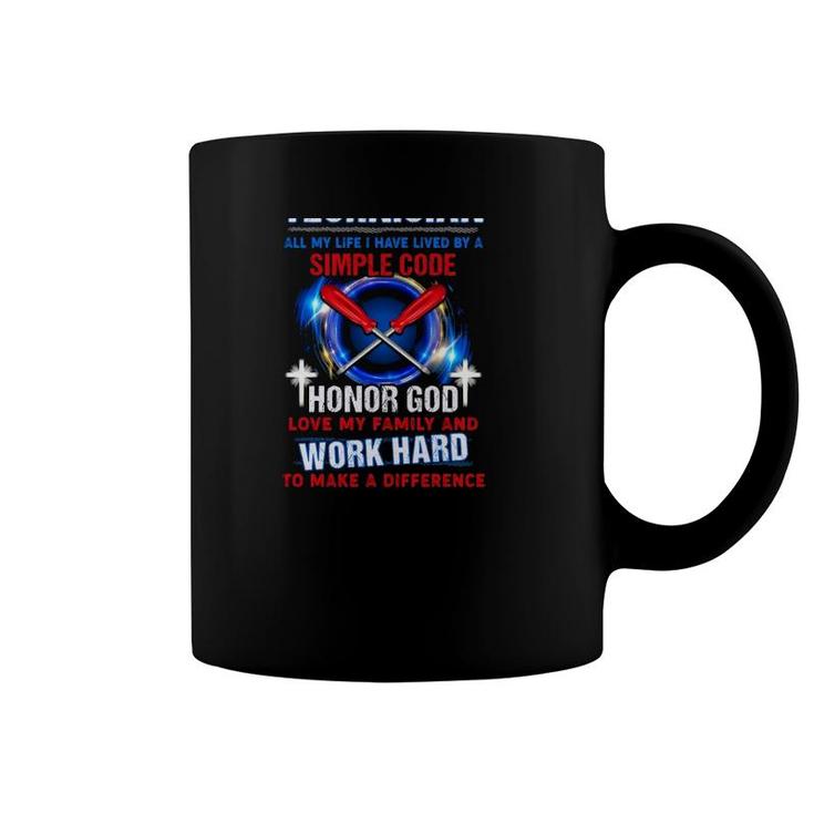 Maintenance Technician All My Life I Have Lived By A Simple Code Honor And Love My Family Coffee Mug