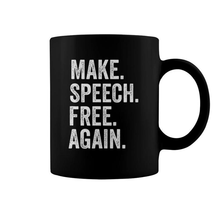 Make Speech Free Again America 2021 Free Speech Matters Coffee Mug