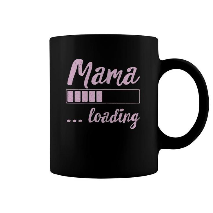 Mama Loading Future Mom Funny New Mommy Mother Soon To Be Coffee Mug
