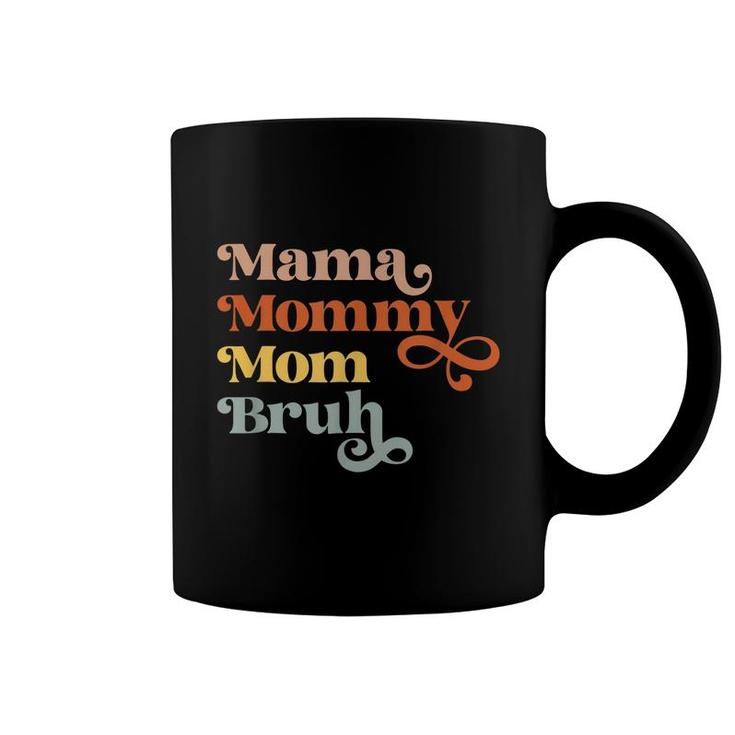 Mama Mommy Mom Bruh Retro Vintage Boys Girls Kids  Coffee Mug