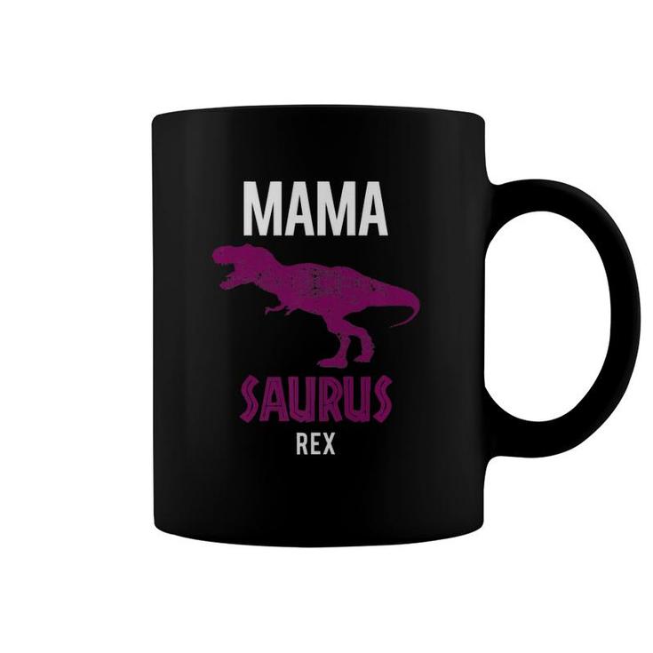 Mama Saurus Rex  Cool Fierce Forceful Mother Tee Gift Coffee Mug