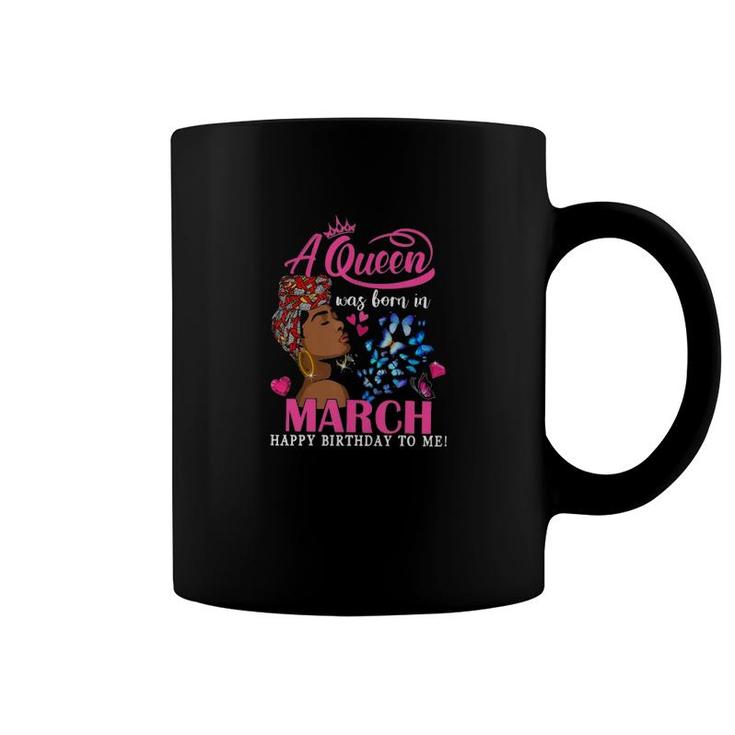 March Girl Queen Born In March Coffee Mug