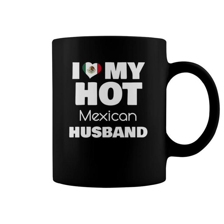 Married To Hot Mexico Man I Love My Hot Mexican Husband Coffee Mug