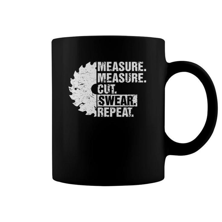 Measure Cut Swear Repeat Gift Idea Handy Man Dad Diy Coffee Mug
