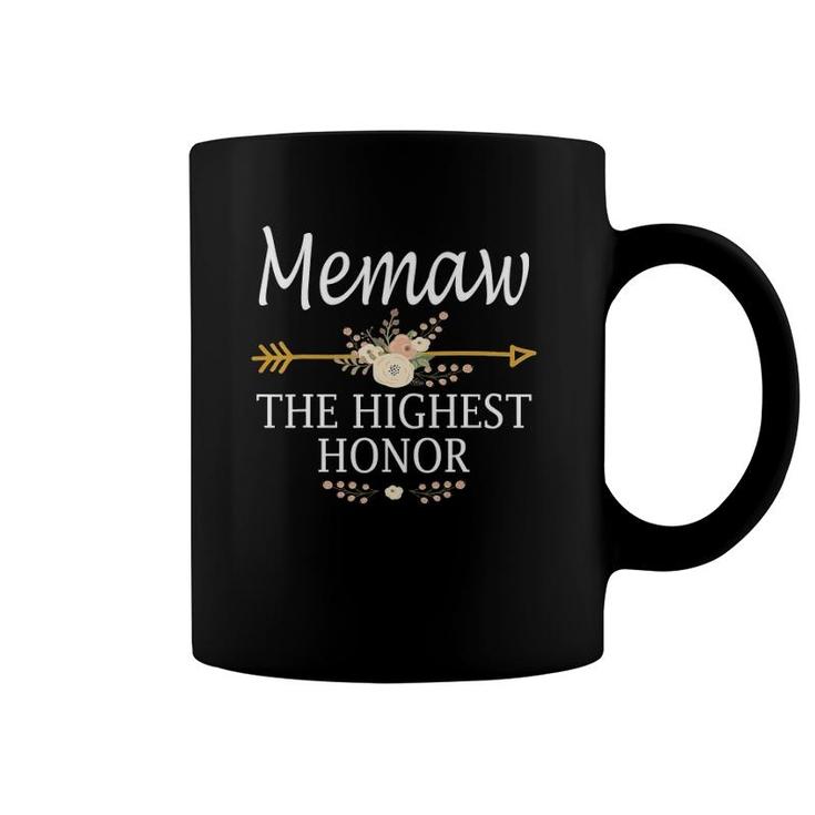 Memaw The Highest Honor  Mother's Day Gifts Coffee Mug