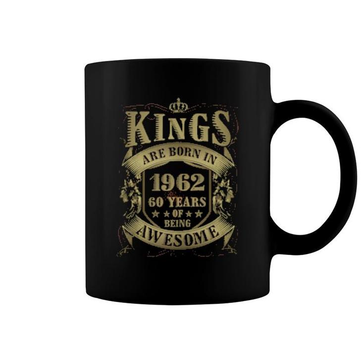 Mens 60Th Birthday Vintage Kings Born In 1962 60 Years Old  Coffee Mug