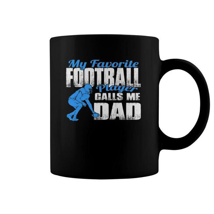 Mens B My Favorite Football Player Calls Me Dad Football Dad Coffee Mug