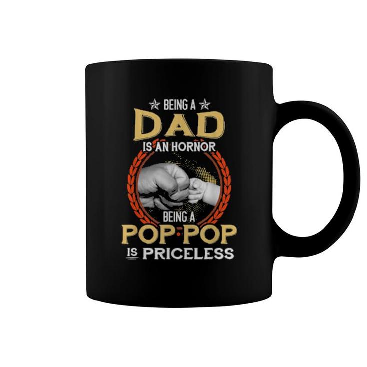 Mens Being A Dad Is An Honor Being A Pop Pop Is Priceless Vintage  Coffee Mug