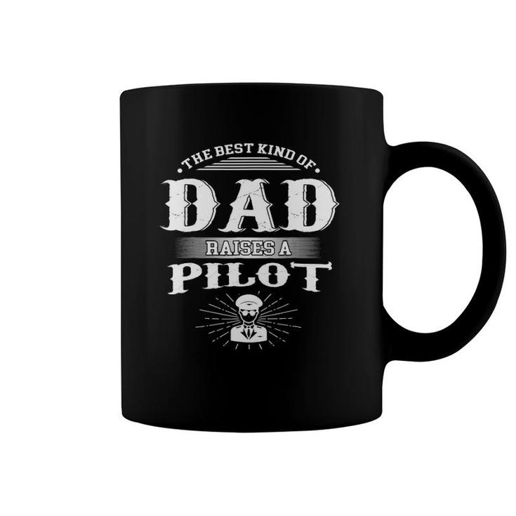 Mens Best Kind Of Dad Raises A Pilot Father's Day Gift Coffee Mug
