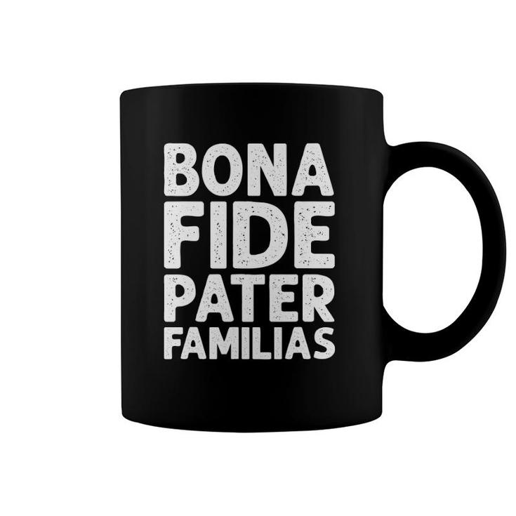 Mens Bona Fide Pater Familias Cool Dad Fathers Day Vintage Coffee Mug