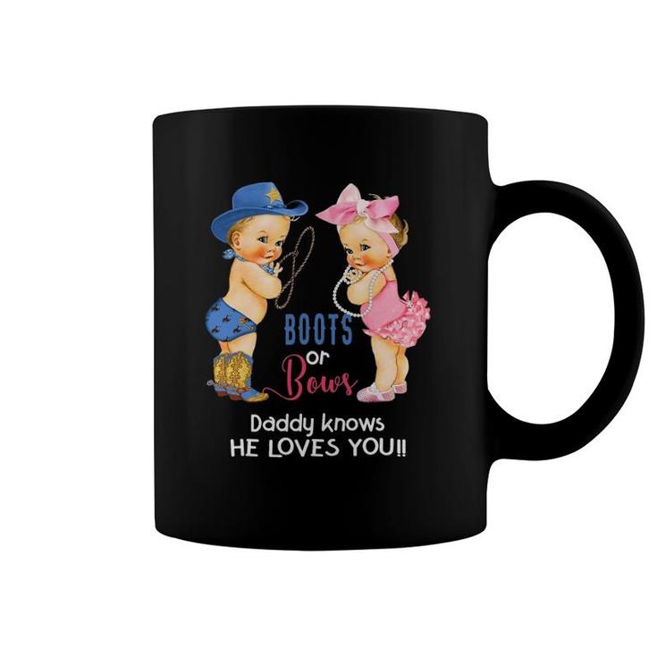 Mens Cute Boots Or Bows Daddy Knows He Loves You Coffee Mug