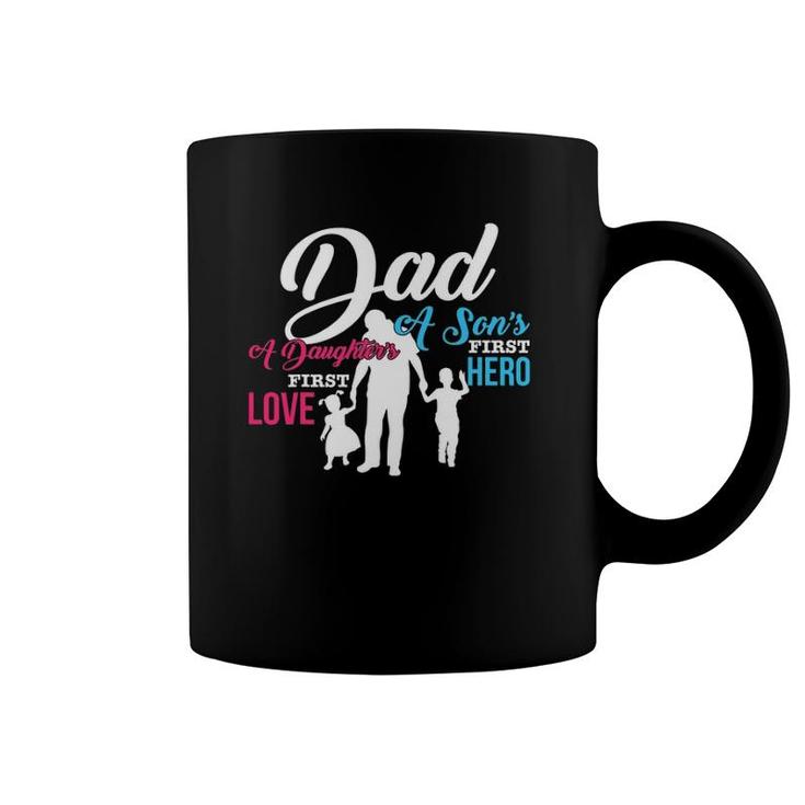 Mens Dad A Son's First Hero A Daughter's First Love Gift Coffee Mug