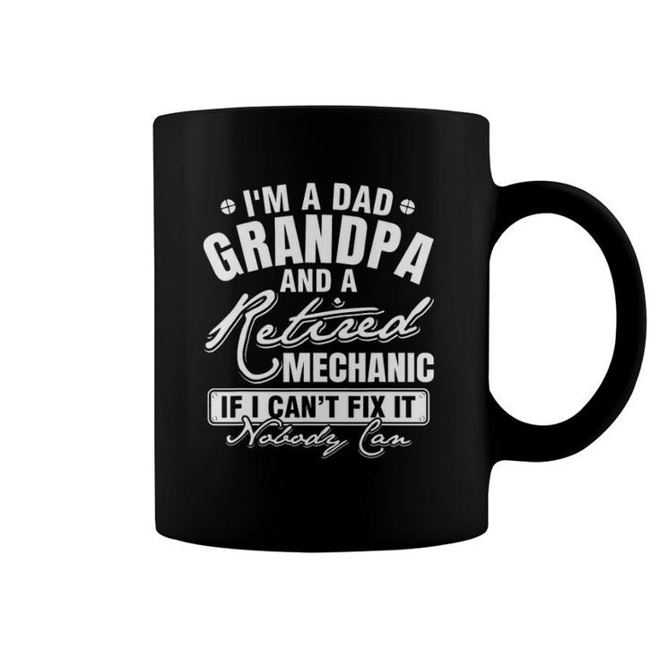 Mens Dad Grandpa And A Retired Mechanic Funny Father's Day Coffee Mug