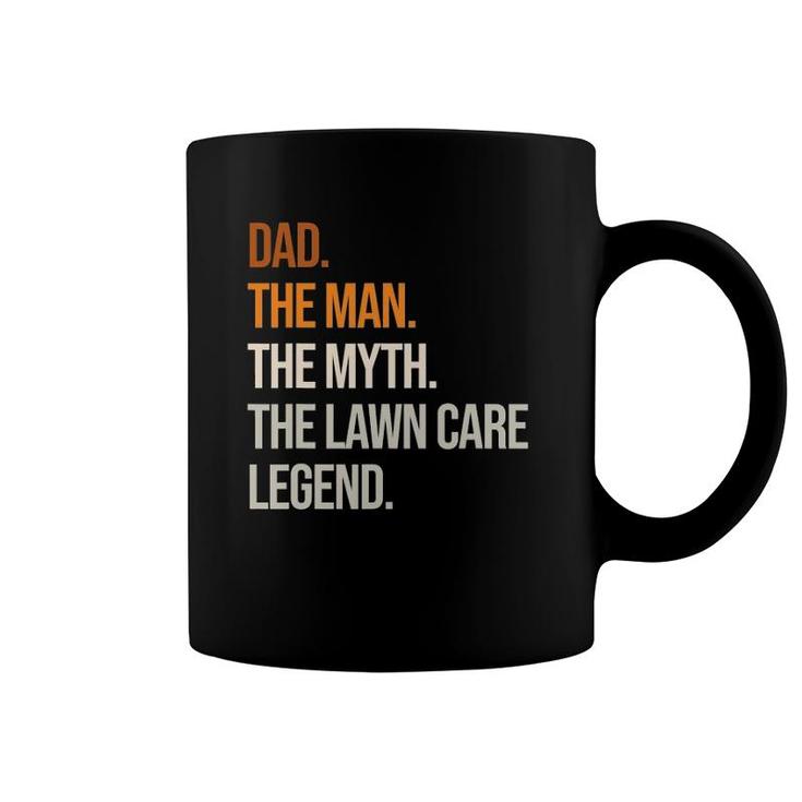 Mens Dad Man Legend Lawn Care Legend Gardening Mowing Coffee Mug