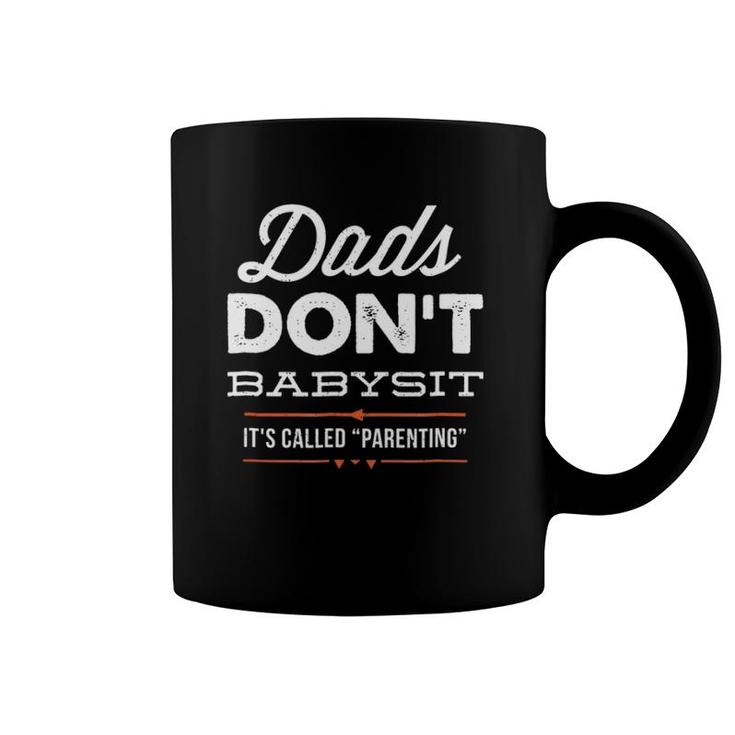 Mens Dads Don't Babysit Parenting  For Fathers Day Coffee Mug