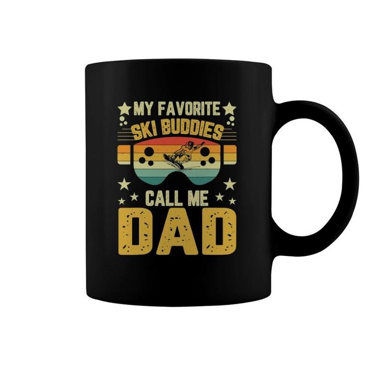 Mens Father's Day Ski My Favorite Ski Buddies Call Me Dad Coffee Mug