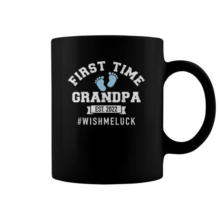 Mens First Time Grandpa 2022 Wish Me Luck Coffee Mug