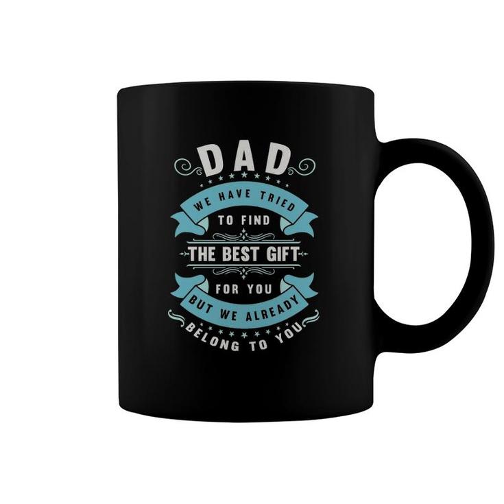 Mens Funny Fathers Day  From Wife Daughter Or Son For Dad Coffee Mug