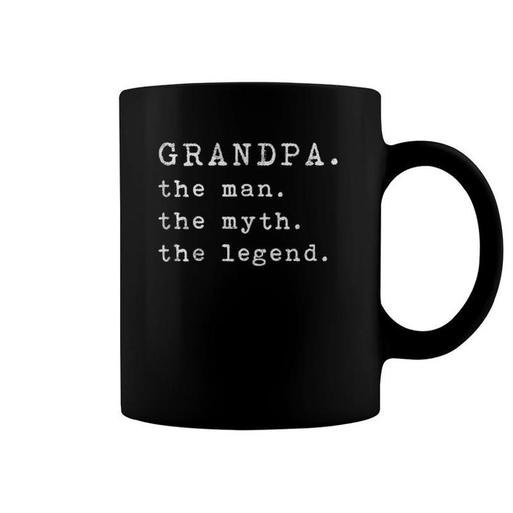 Mens Grandpa The Man The Myth The Legend Funny Fathers Day Top Coffee Mug