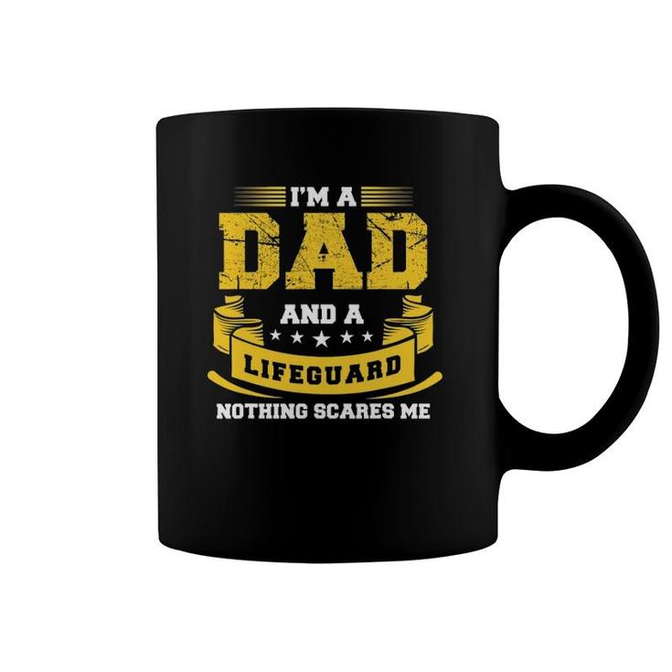 Mens I'm A Dad And Lifeguard Nothing Scares Me Gift Summer Funny Coffee Mug