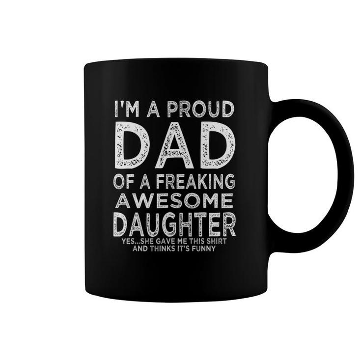 Mens I'm A Dad Of An Awesome Daughter Fathers Day Coffee Mug