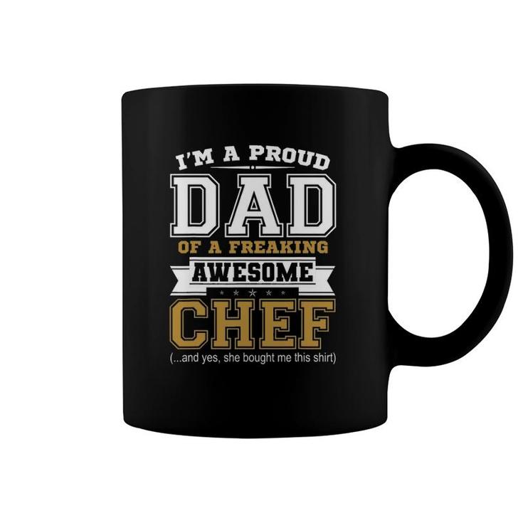 Mens I'm A Proud Dad Of A Freaking Awesome Chefdad Gifts Coffee Mug