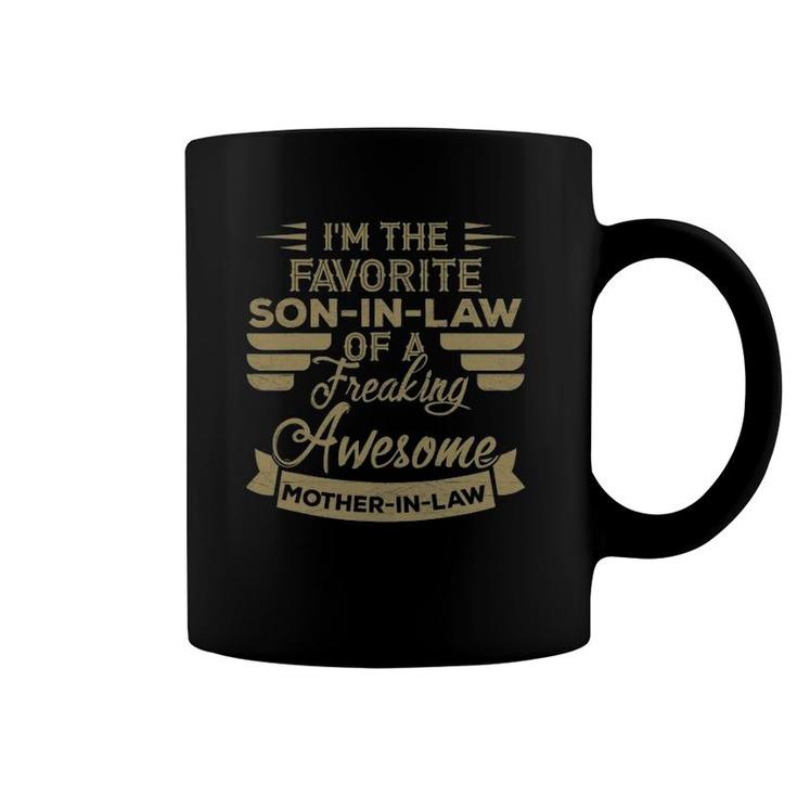 Mens I'm Favorite Son In Law Of A Freaking Awesome Mother In Law Coffee Mug