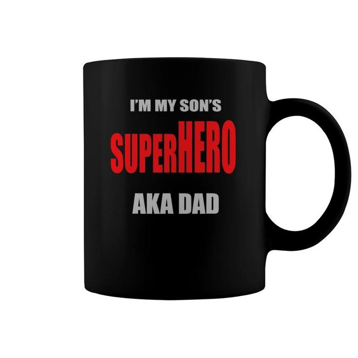 Mens I'm My Son's Superhero Aka Dad Father's Day Best Dad Ever Coffee Mug