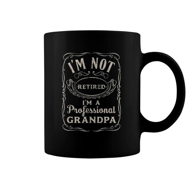 Mens I'm Not Retired I'm A Professional Grandpa Funny Vintage Coffee Mug
