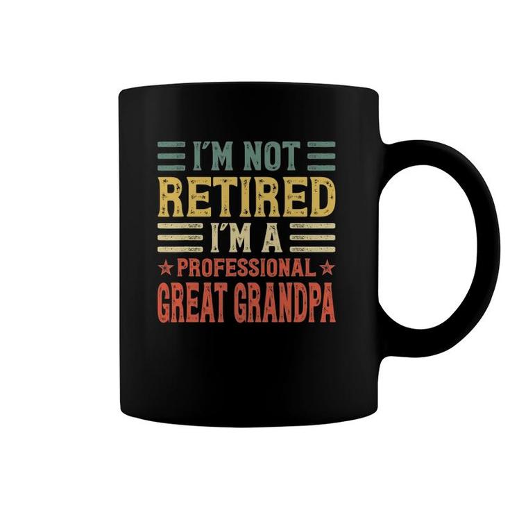 Mens I'm Not Retired I'm A Professional Great Grandpa Retirement Coffee Mug