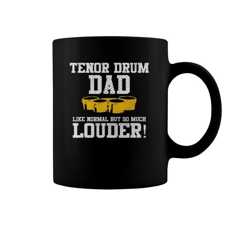 Mens Marching School Band Funny Tenor Drum Dad Coffee Mug