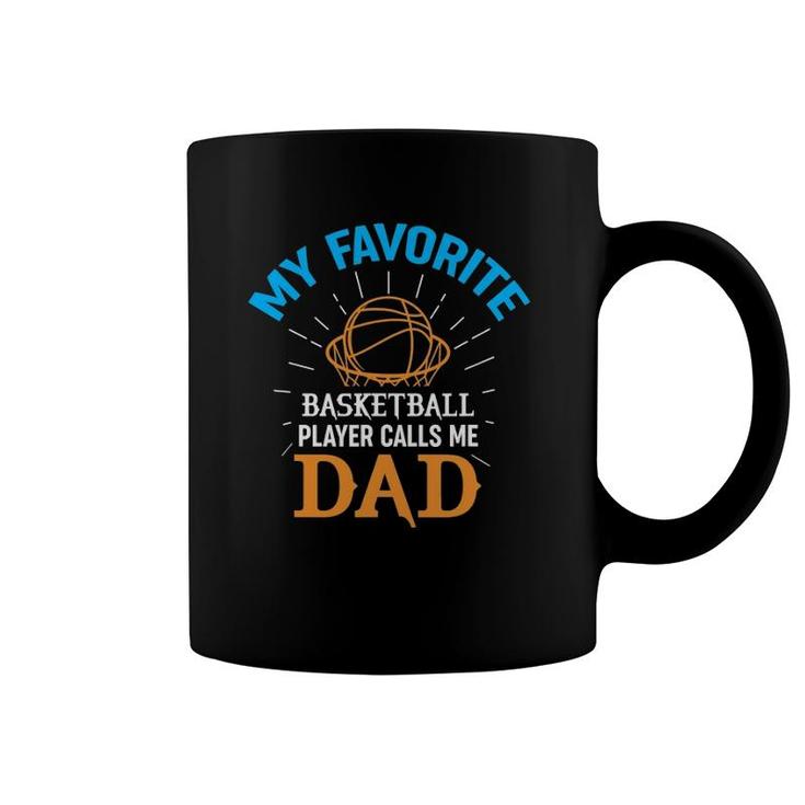Mens My Favorite Basketball Player Calls Me Dad Sports Design Coffee Mug