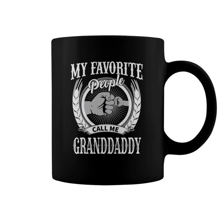 Mens My Favorite People Call Me Granddaddy Grandpa Coffee Mug