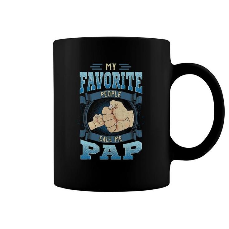 Mens My Favorite People Call Me Pap Gifts Pap Father's Day Coffee Mug
