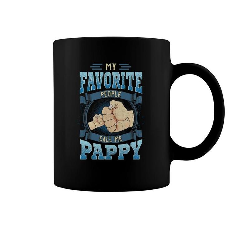 Mens My Favorite People Call Me Pappy Gifts Pappy Fathers Day Coffee Mug