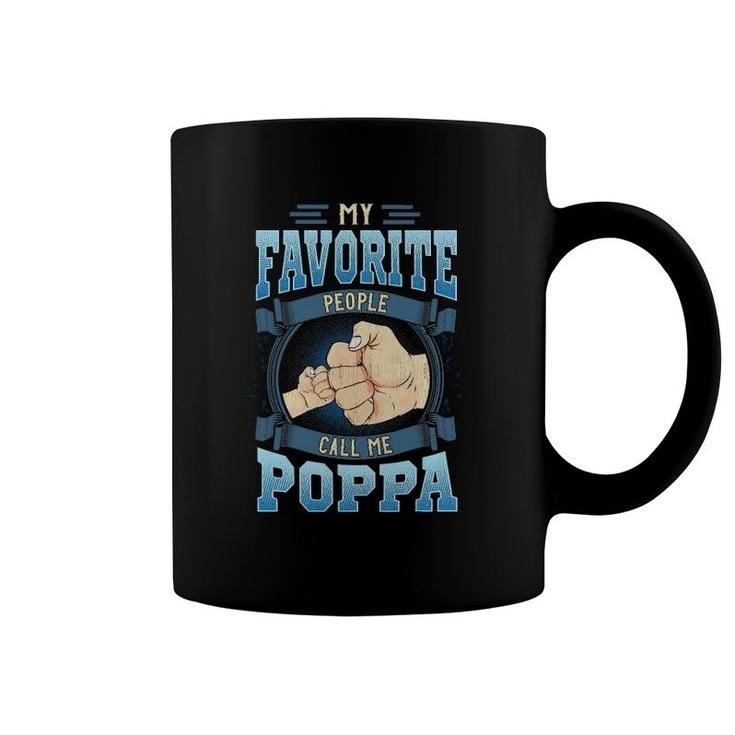 Mens My Favorite People Call Me Poppa Gifts Poppa Father's Day Coffee Mug