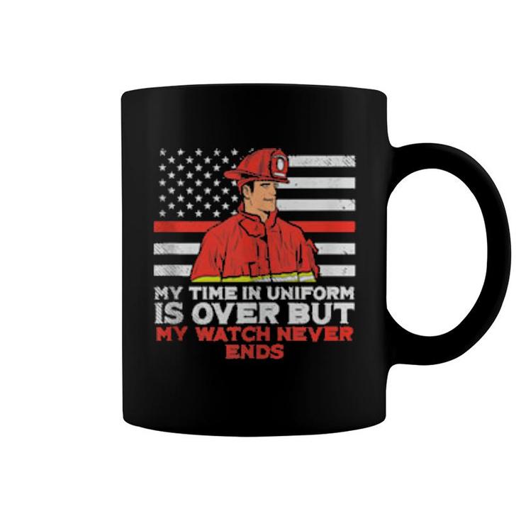 Mens My Time In Uniform Is Over But My Watch Never Ends Fireman  Coffee Mug
