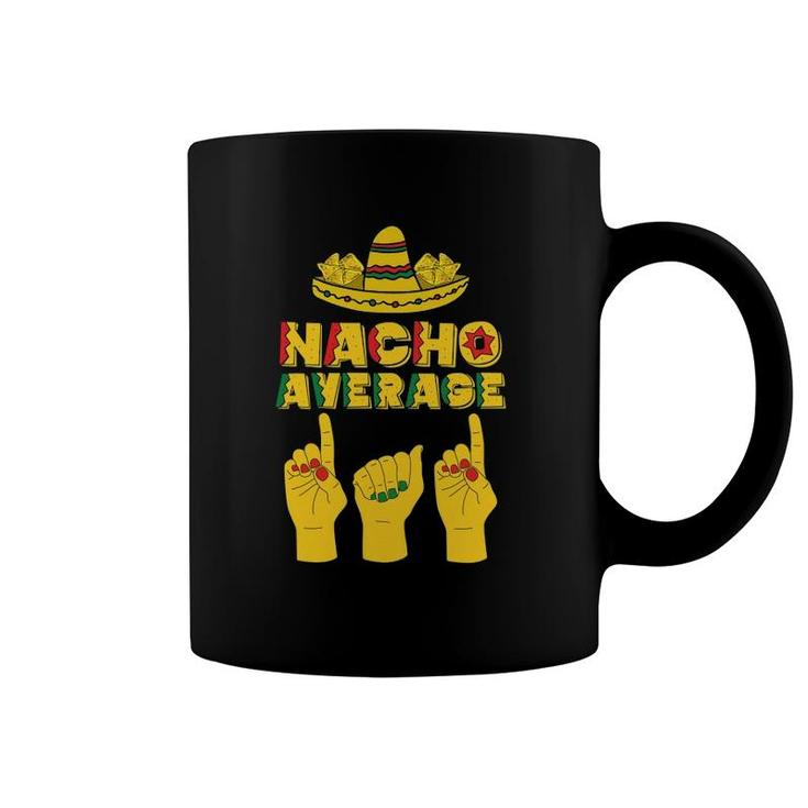 Mens Nacho Average Dad Cinco De Mayo Cool Sombrero Asl Papa Daddy Coffee Mug