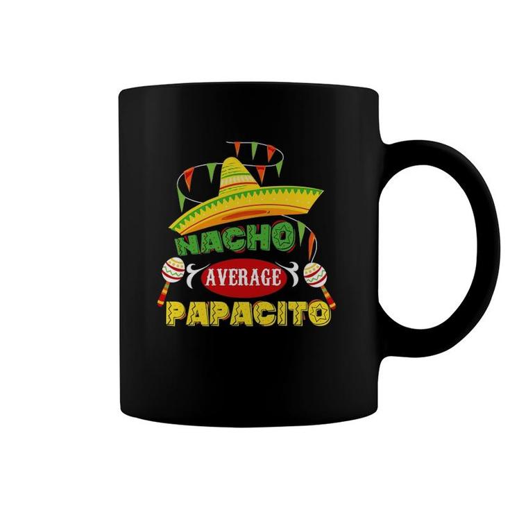 Mens Nacho Average Papacito Dad Funny Father's Day Dad Humor Coffee Mug