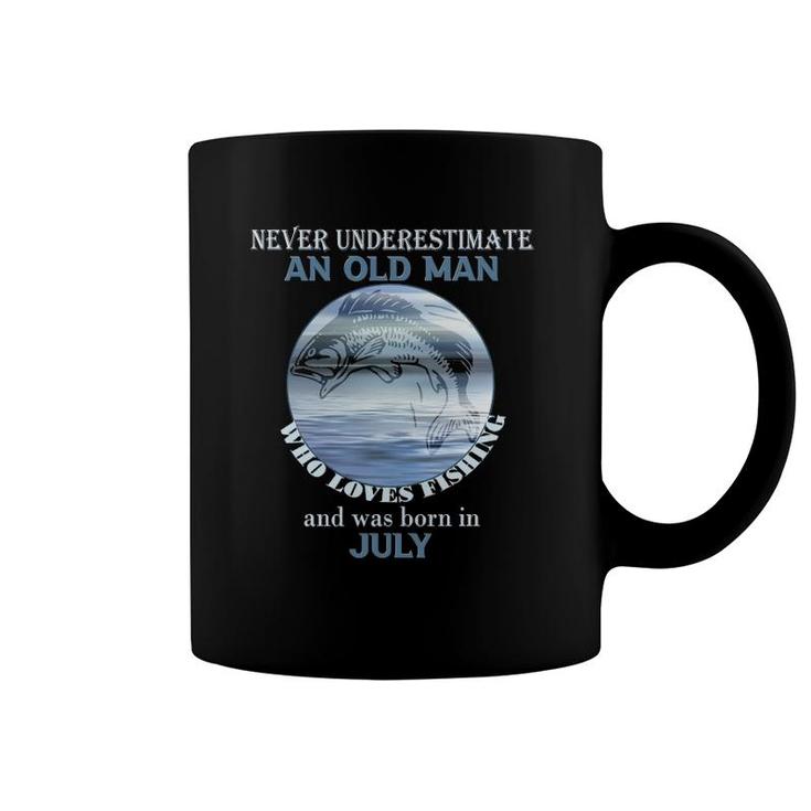 Mens Never Underestimate An Old Man Loves Fishing Born In July Coffee Mug